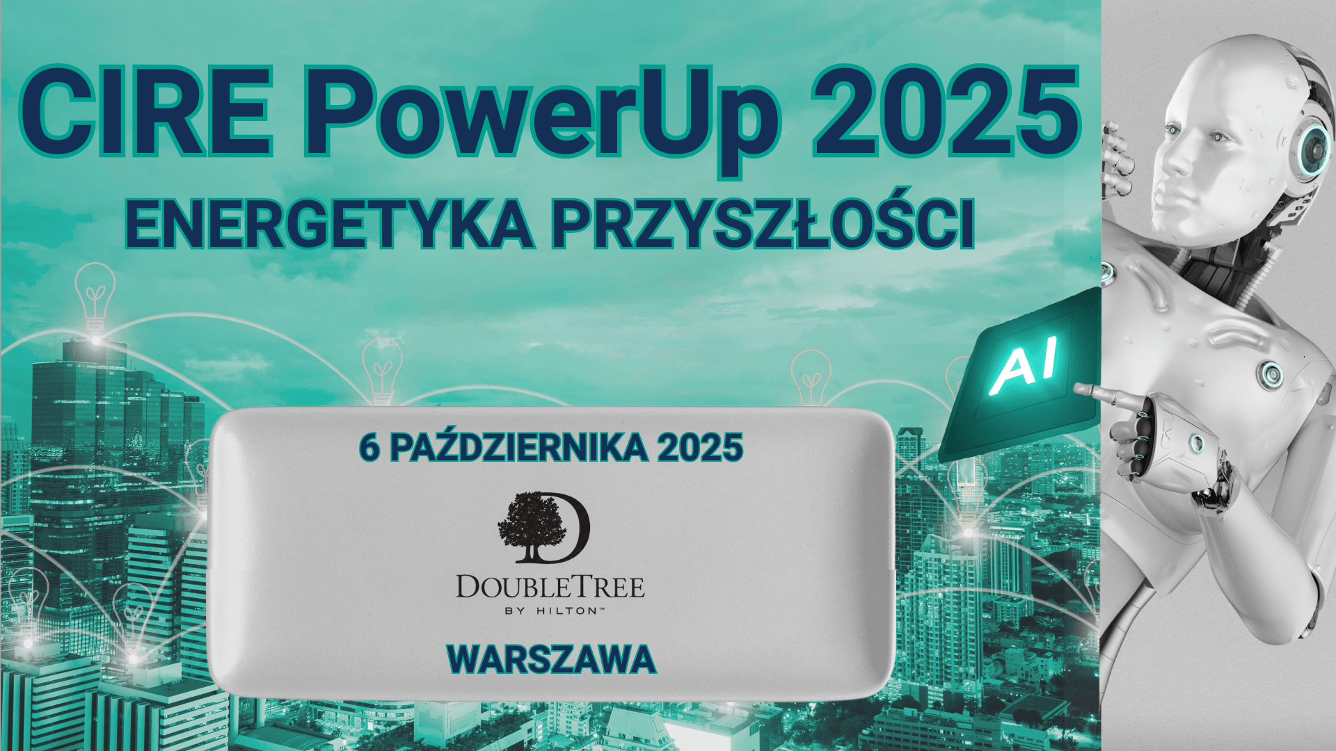 Energetyka przyszłości - Banner konferencji CIRE PowerUp 2025